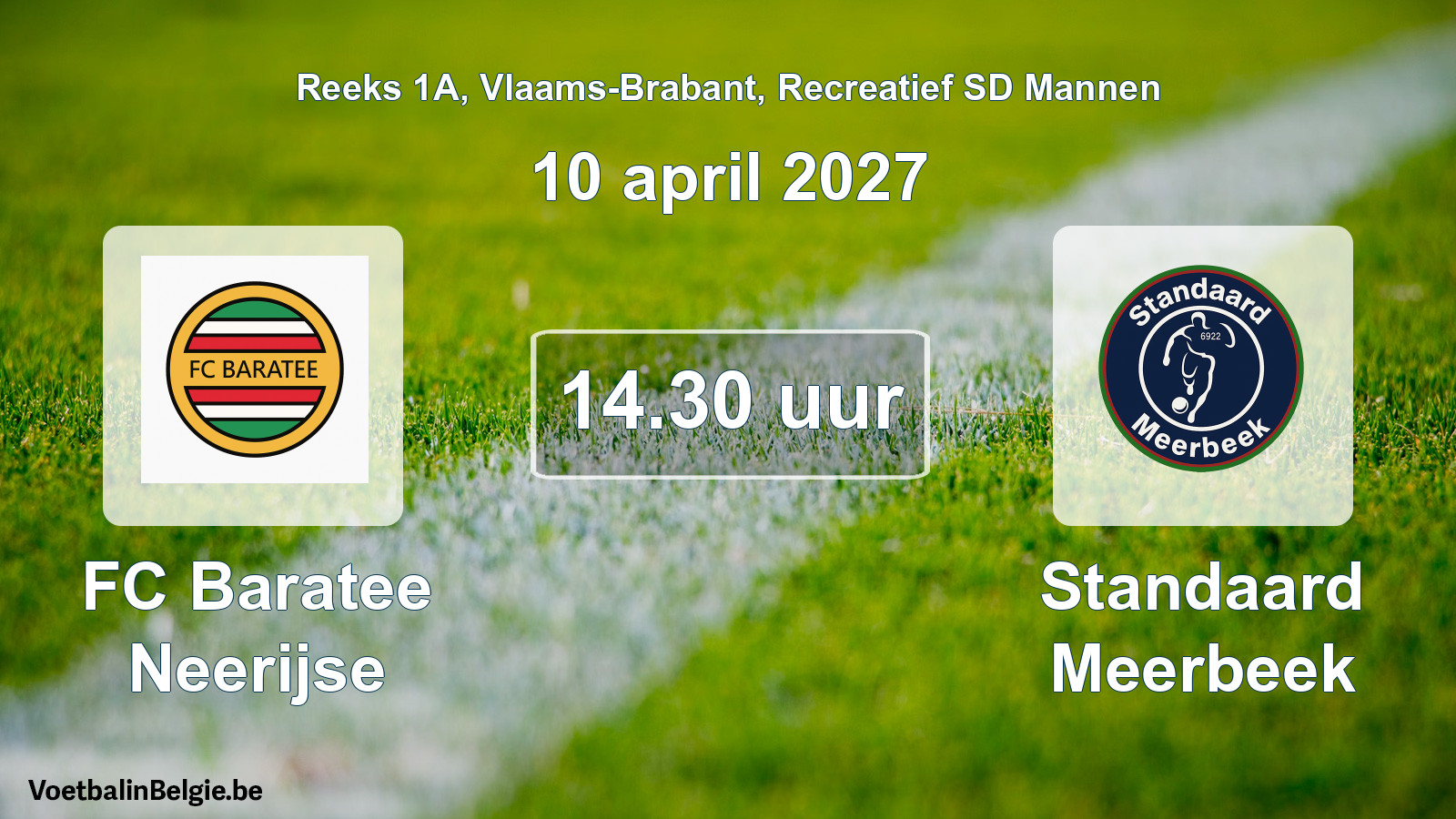 Scheduled match recreational sd men football: FC Baratee Neerijse - Standaard Meerbeek (10 April 2027)
