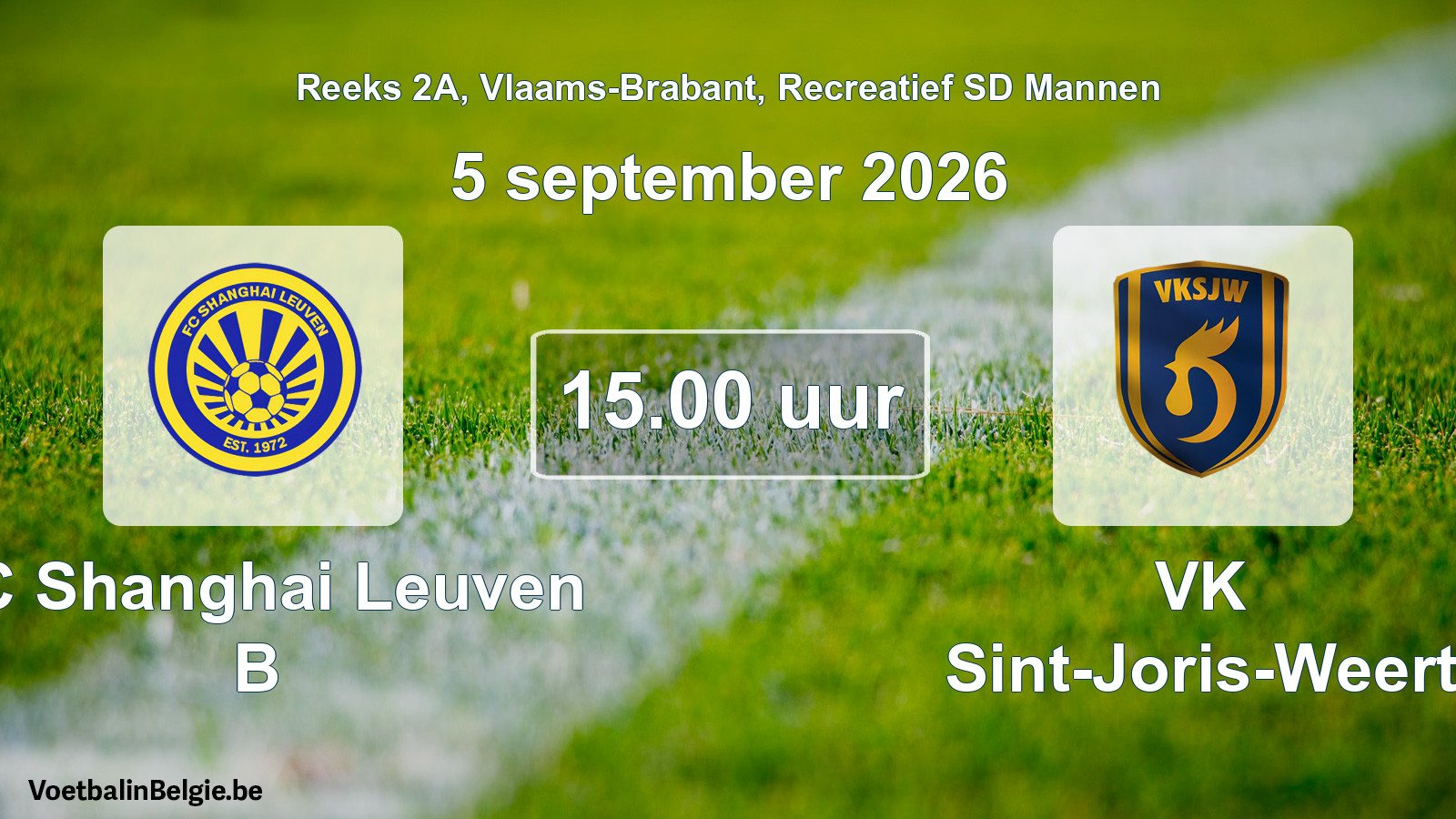 Geplande wedstrijd recreatief sd mannenvoetbal: FC Shanghai Leuven B - VK Sint-Joris-Weert (5 september 2026)