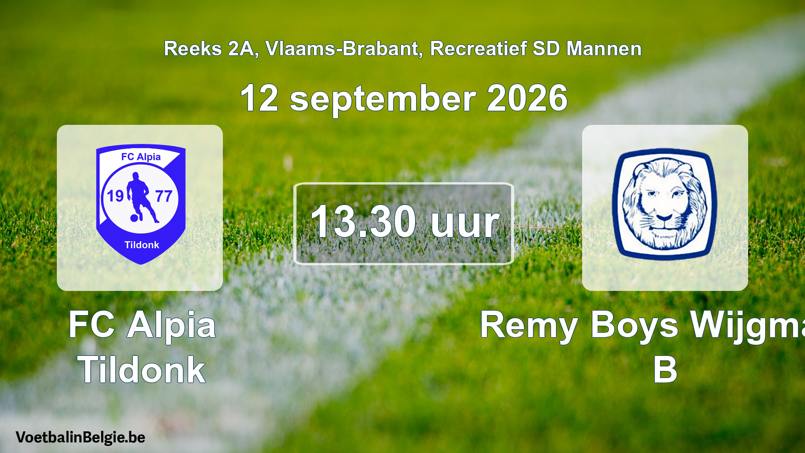 Scheduled match recreational sd men football: FC Alpia Tildonk - Remy Boys Wijgmaal B (12 September 2026)