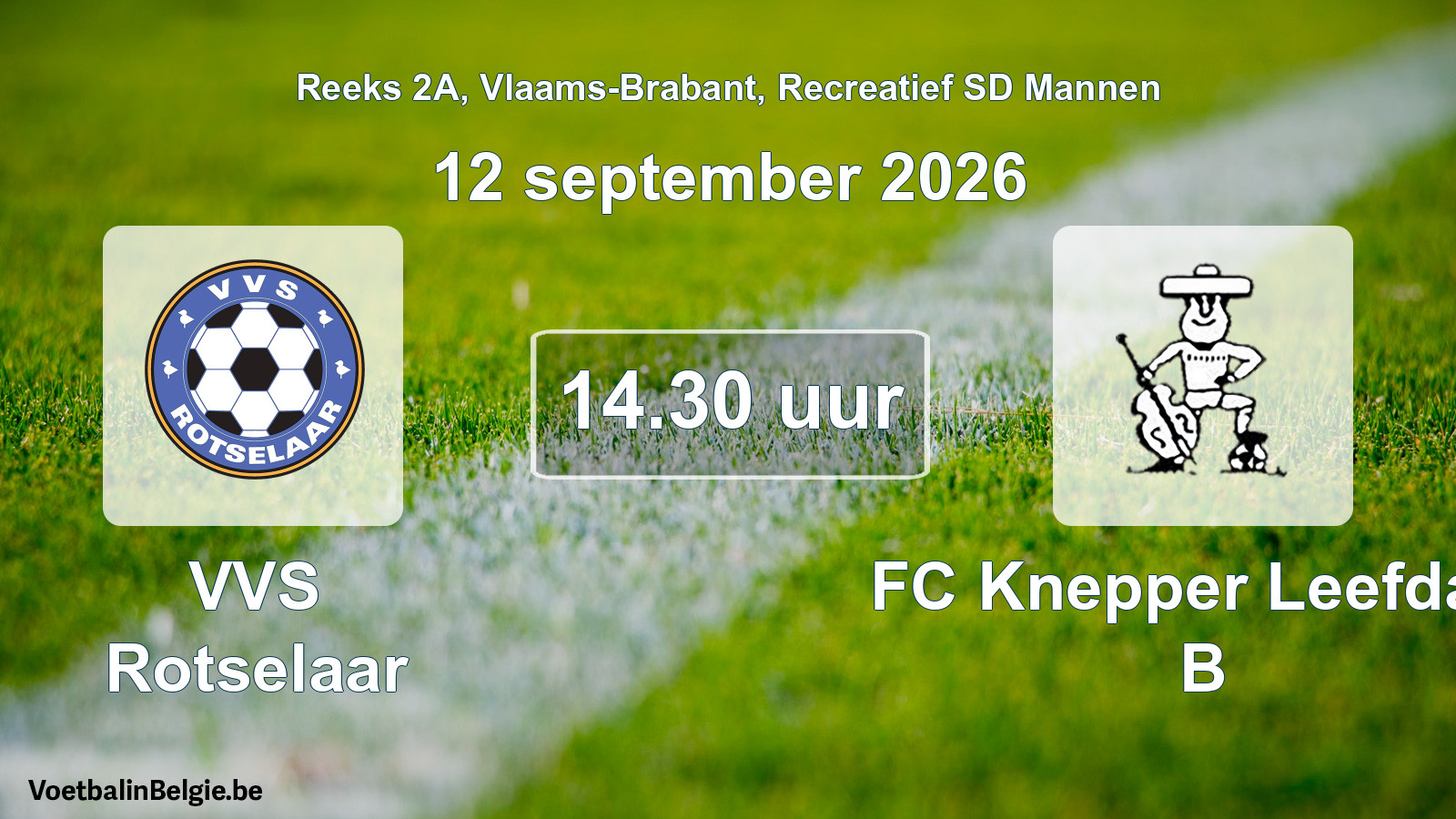 Scheduled match recreational sd men football: VVS Rotselaar - FC Knepper Leefdaal B (12 September 2026)
