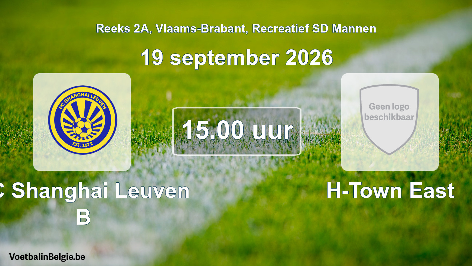 Scheduled match recreational sd men football: FC Shanghai Leuven B - H-Town East (19 September 2026)