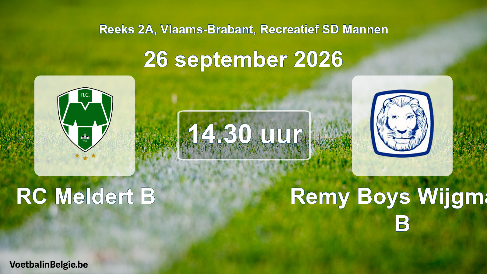 Scheduled match recreational sd men football: RC Meldert B - Remy Boys Wijgmaal B (26 September 2026)
