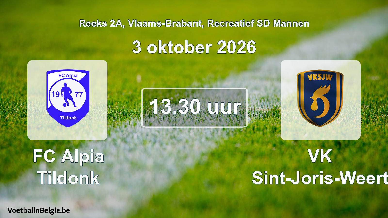 Scheduled match recreational sd men football: FC Alpia Tildonk - VK Sint-Joris-Weert (3 October 2026)