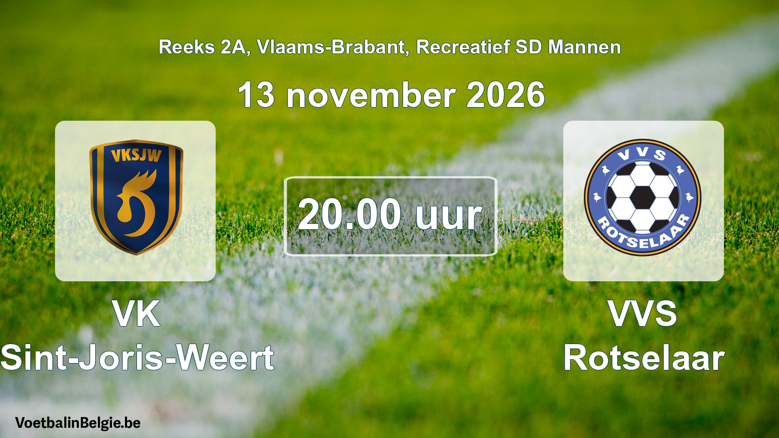 Scheduled match recreational sd men football: VK Sint-Joris-Weert - VVS Rotselaar (13 November 2026)
