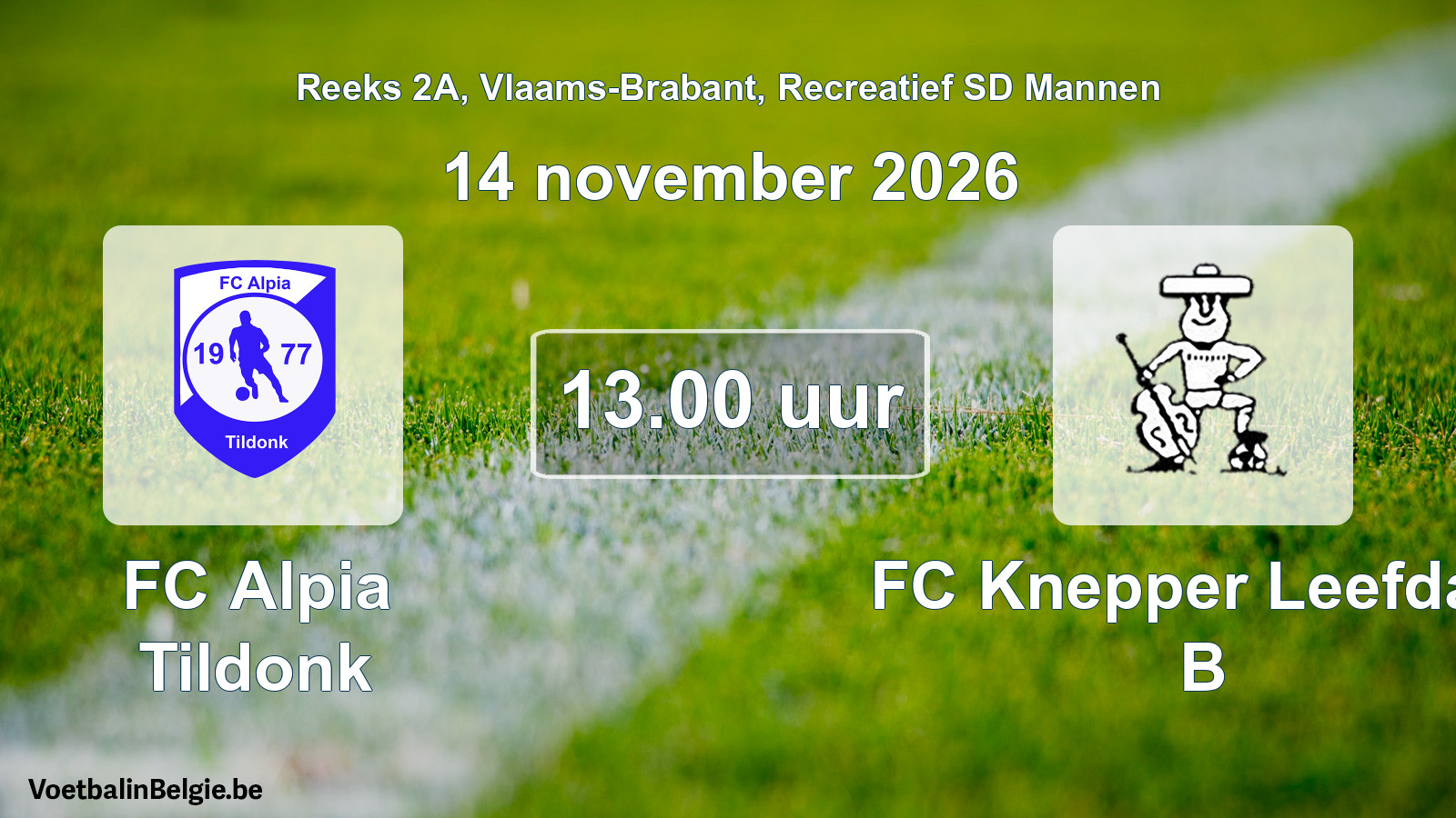 Geplande wedstrijd recreatief sd mannenvoetbal: FC Alpia Tildonk - FC Knepper Leefdaal B (14 november 2026)