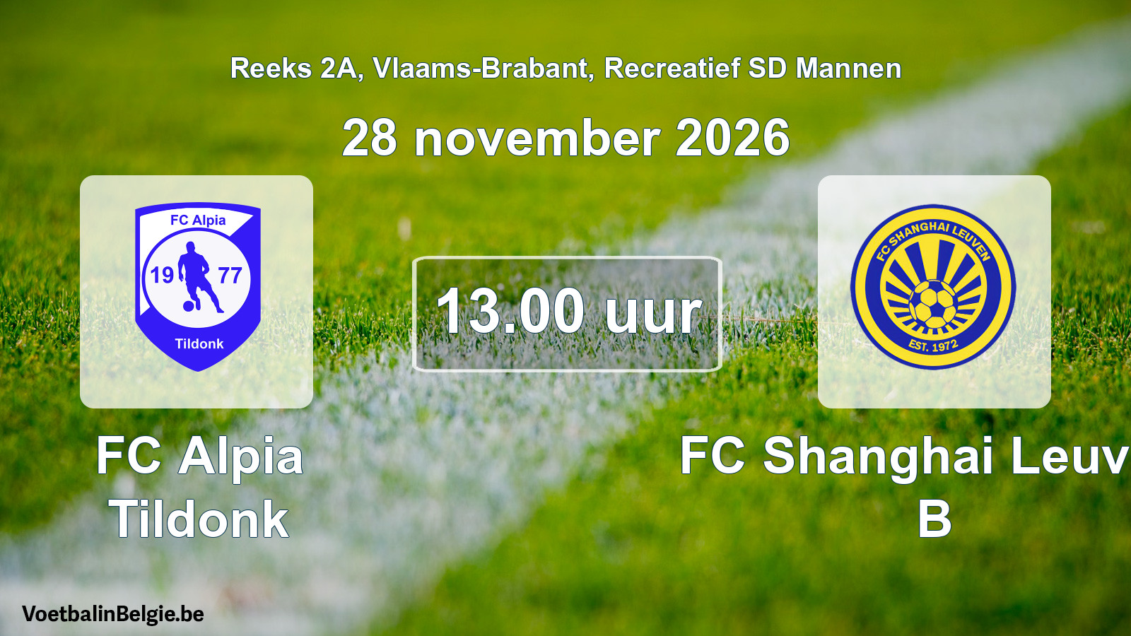Scheduled match recreational sd men football: FC Alpia Tildonk - FC Shanghai Leuven B (28 November 2026)