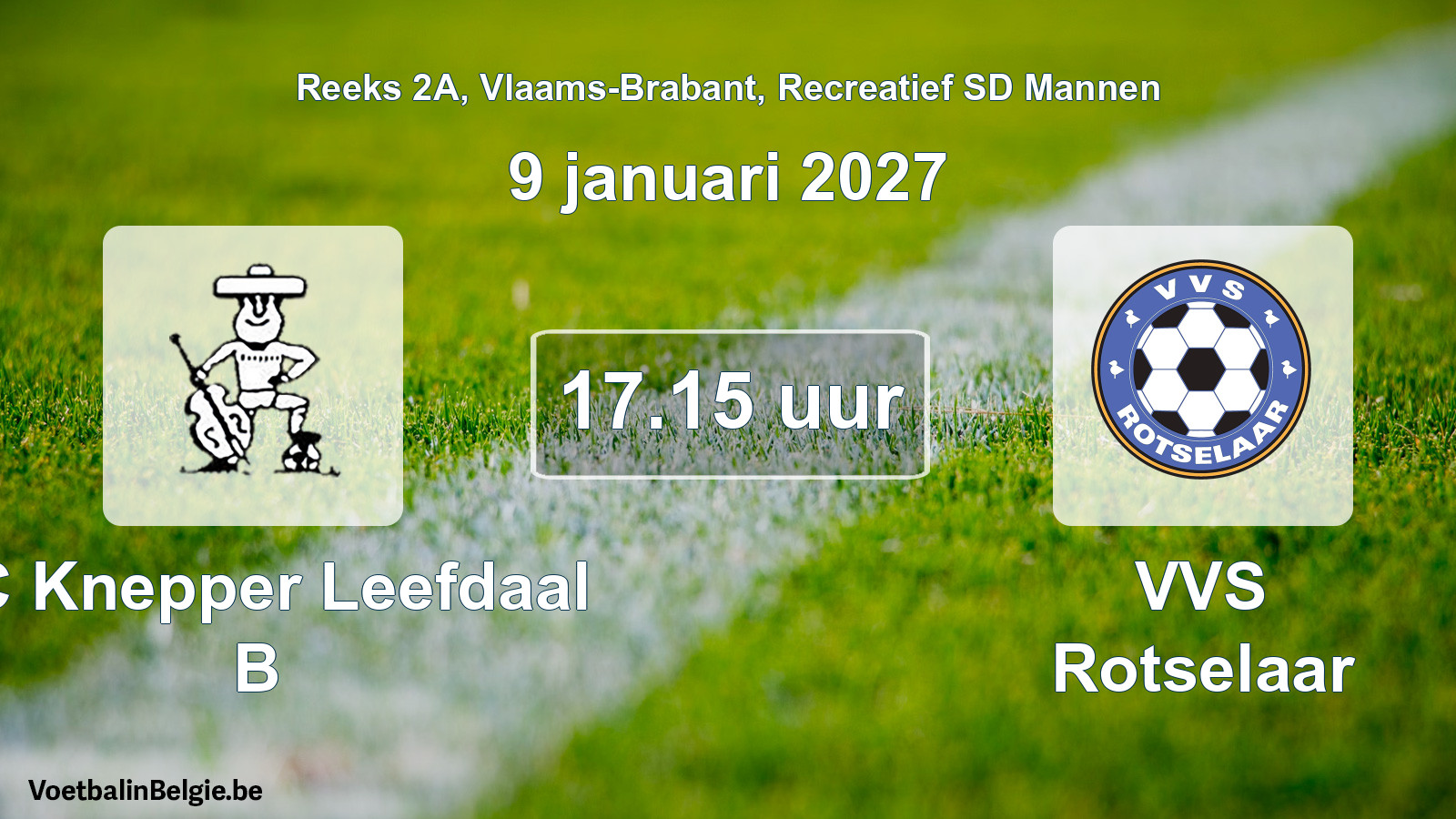Scheduled match recreational sd men football: FC Knepper Leefdaal B - VVS Rotselaar (9 January 2027)