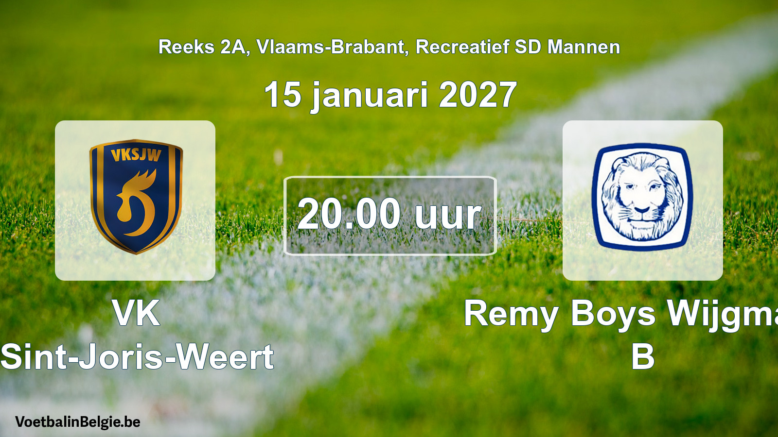 Geplande wedstrijd recreatief sd mannenvoetbal: VK Sint-Joris-Weert - Remy Boys Wijgmaal B (15 januari 2027)