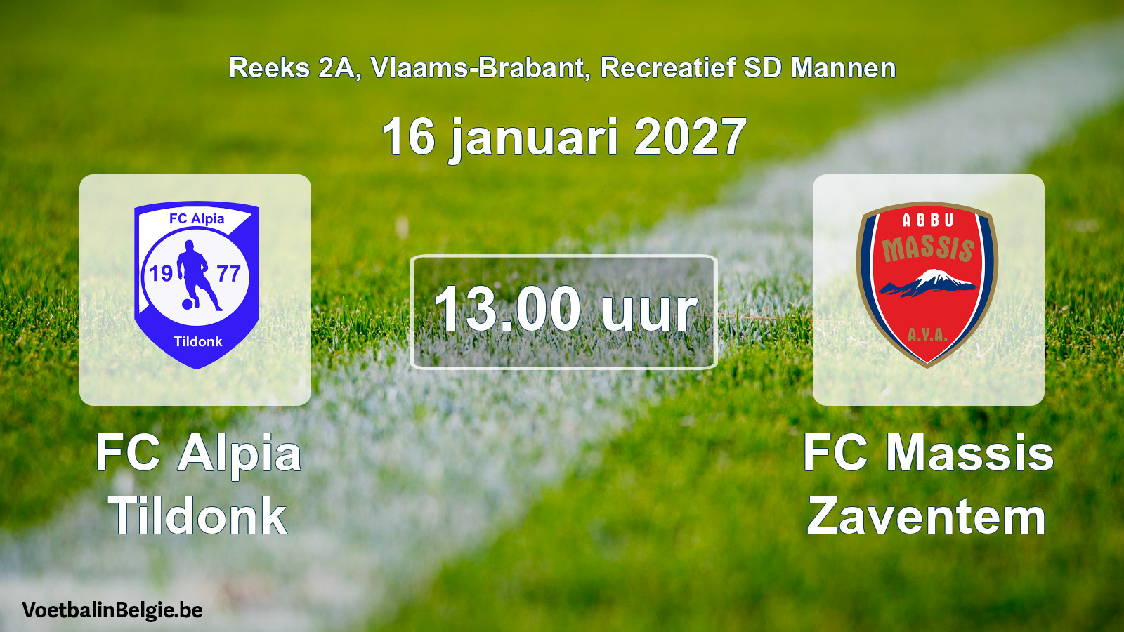 Scheduled match recreational sd men football: FC Alpia Tildonk - FC Massis Zaventem (16 January 2027)