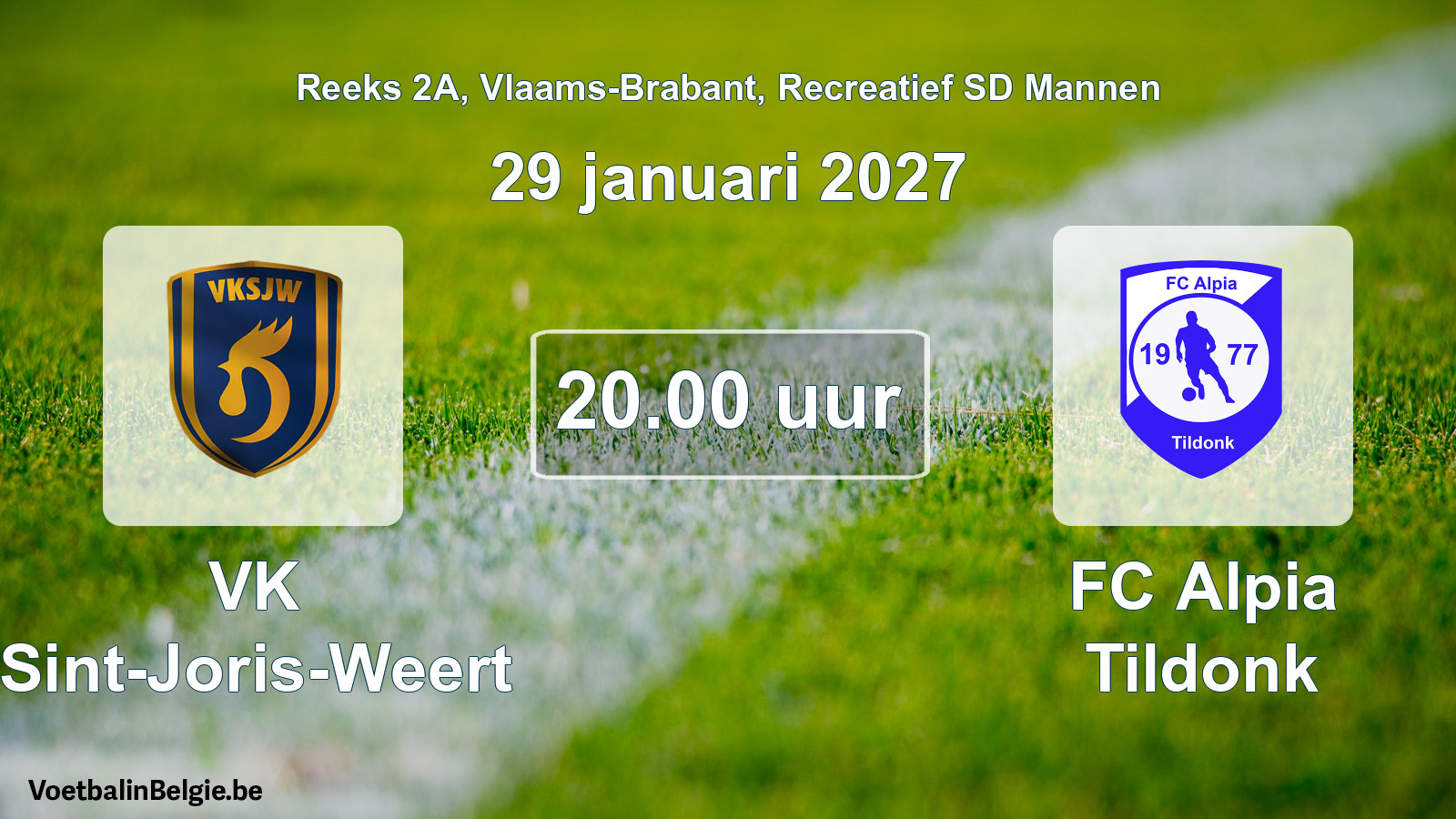 Scheduled match recreational sd men football: VK Sint-Joris-Weert - FC Alpia Tildonk (29 January 2027)