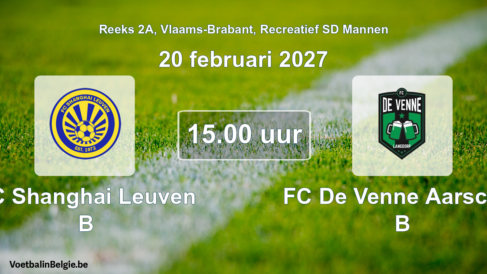 Geplande wedstrijd recreatief sd mannenvoetbal: FC Shanghai Leuven B - FC De Venne Aarschot B (20 februari 2027)