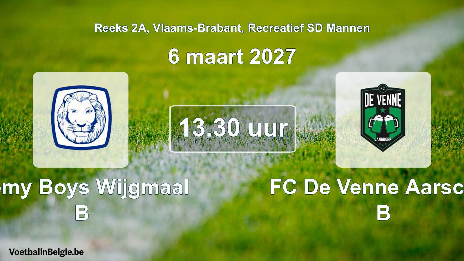 Scheduled match recreational sd men football: Remy Boys Wijgmaal B - FC De Venne Aarschot B (6 March 2027)