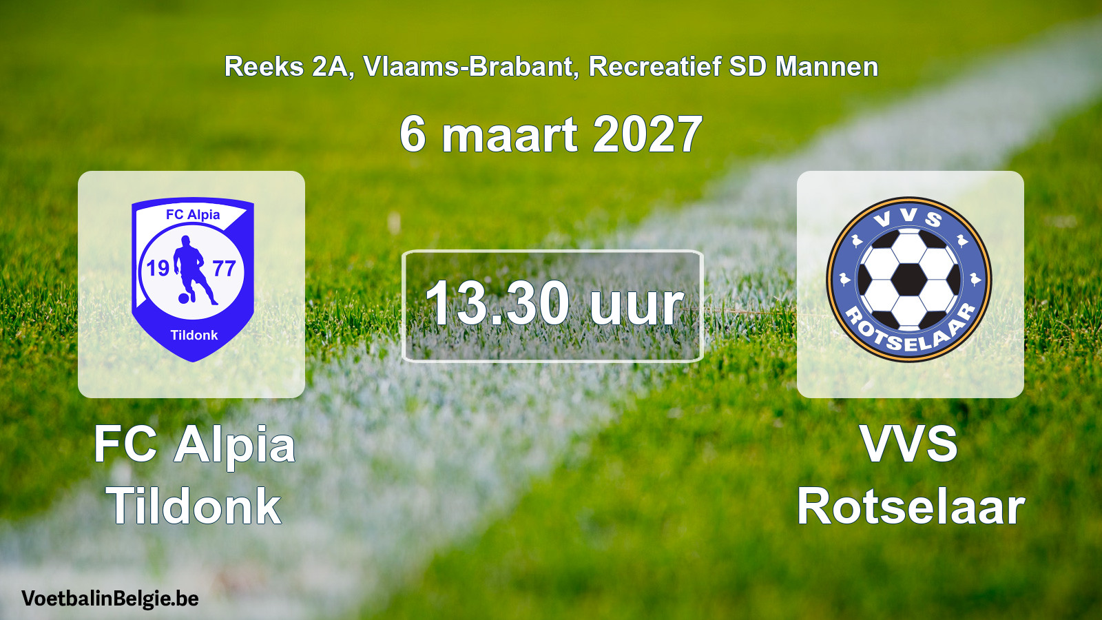 Geplande wedstrijd recreatief sd mannenvoetbal: FC Alpia Tildonk - VVS Rotselaar (6 maart 2027)