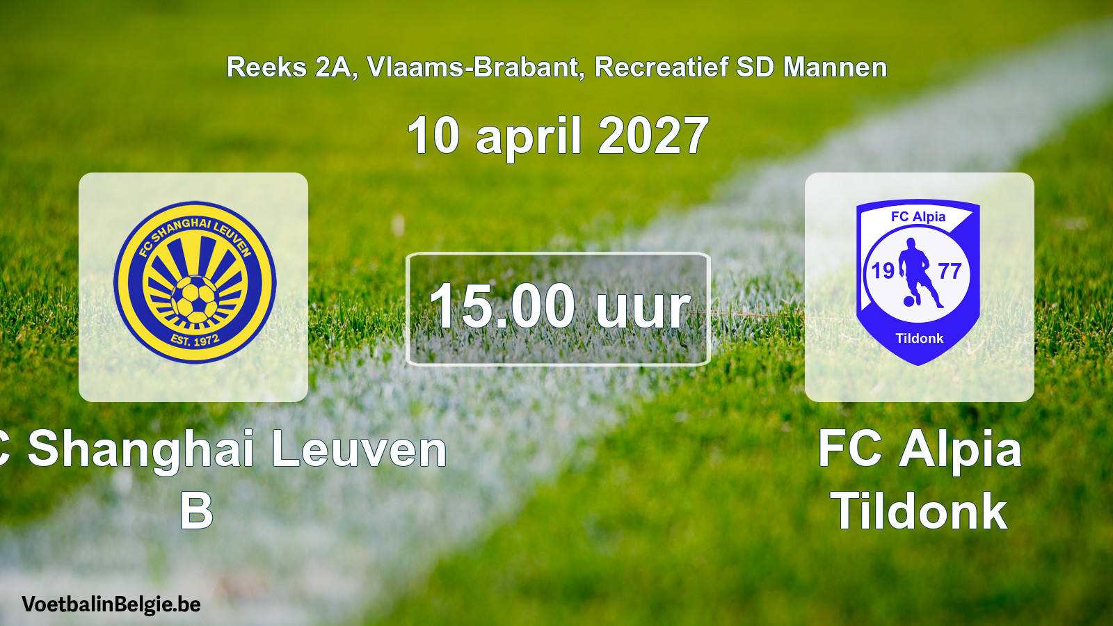Scheduled match recreational sd men football: FC Shanghai Leuven B - FC Alpia Tildonk (10 April 2027)