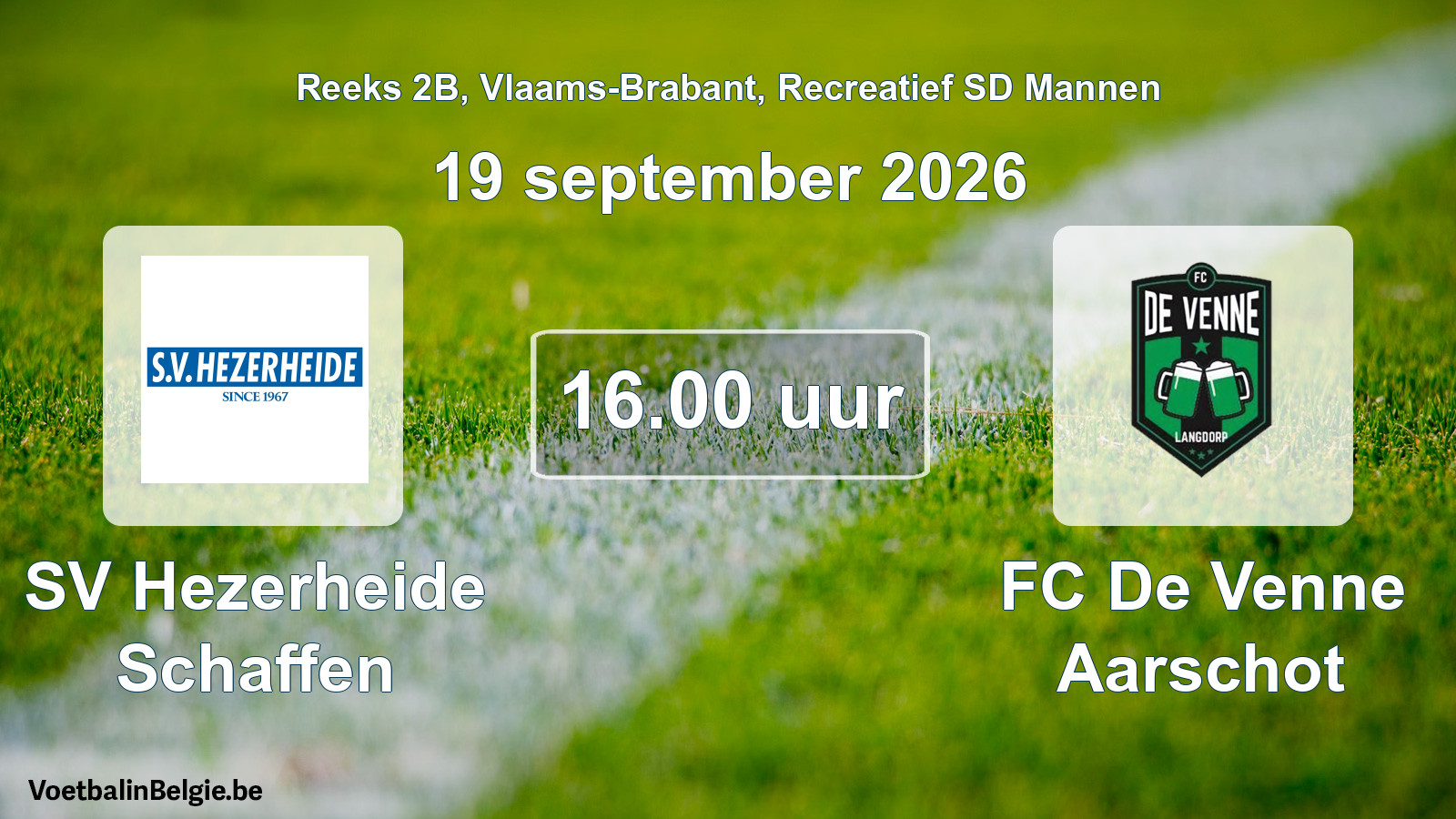 Geplande wedstrijd recreatief sd mannenvoetbal: SV Hezerheide Schaffen - FC De Venne Aarschot (19 september 2026)