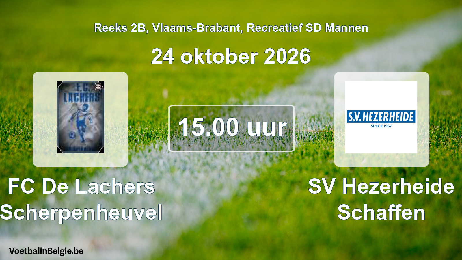 Geplande wedstrijd recreatief sd mannenvoetbal: FC De Lachers Scherpenheuvel - SV Hezerheide Schaffen (24 oktober 2026)