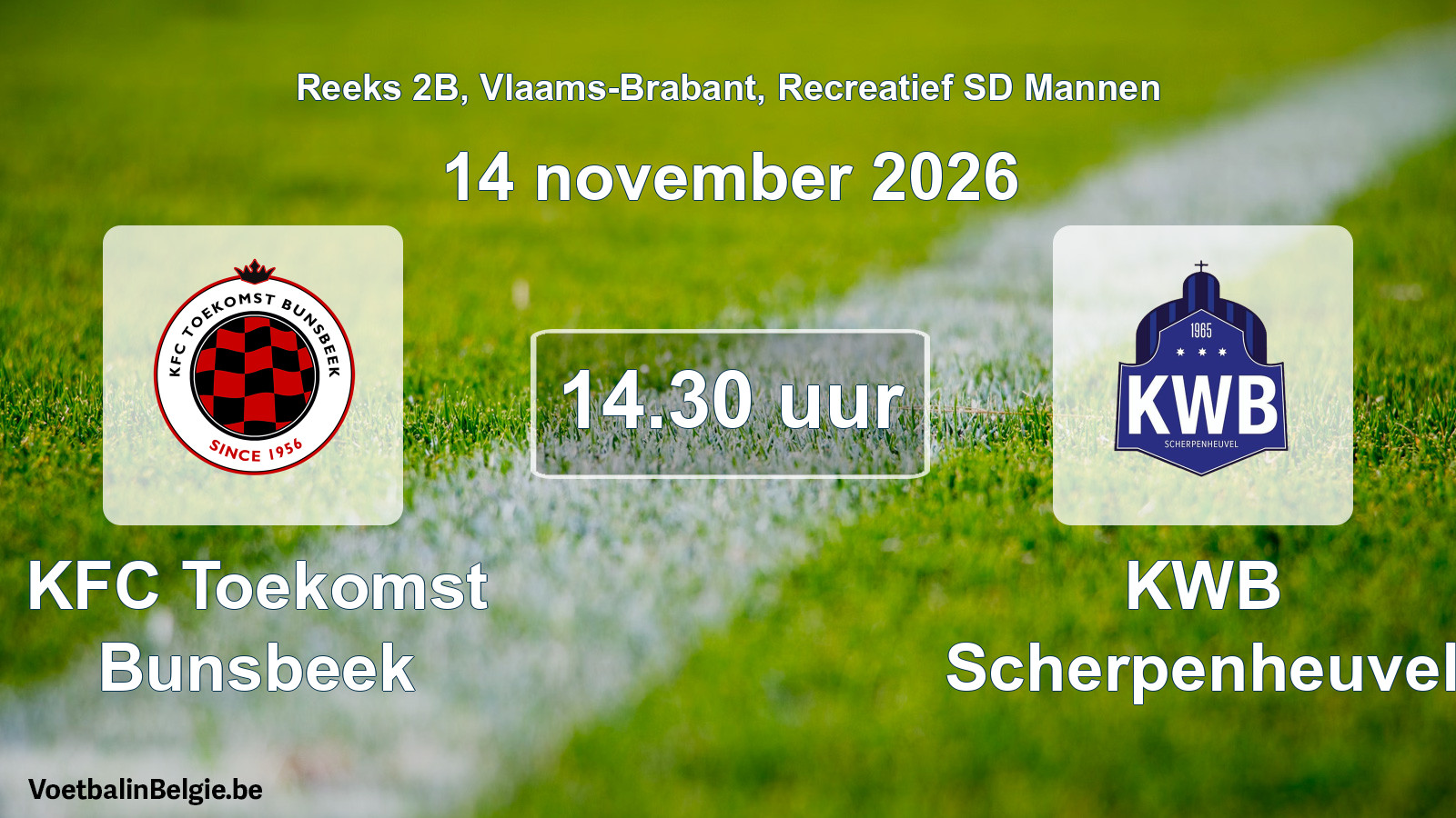 Scheduled match recreational sd men football: KFC Toekomst Bunsbeek - KWB Scherpenheuvel (14 November 2026)