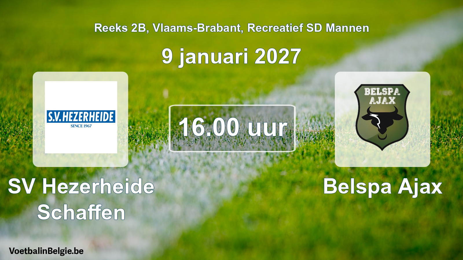 Scheduled match recreational sd men football: SV Hezerheide Schaffen - Belspa Ajax (9 January 2027)
