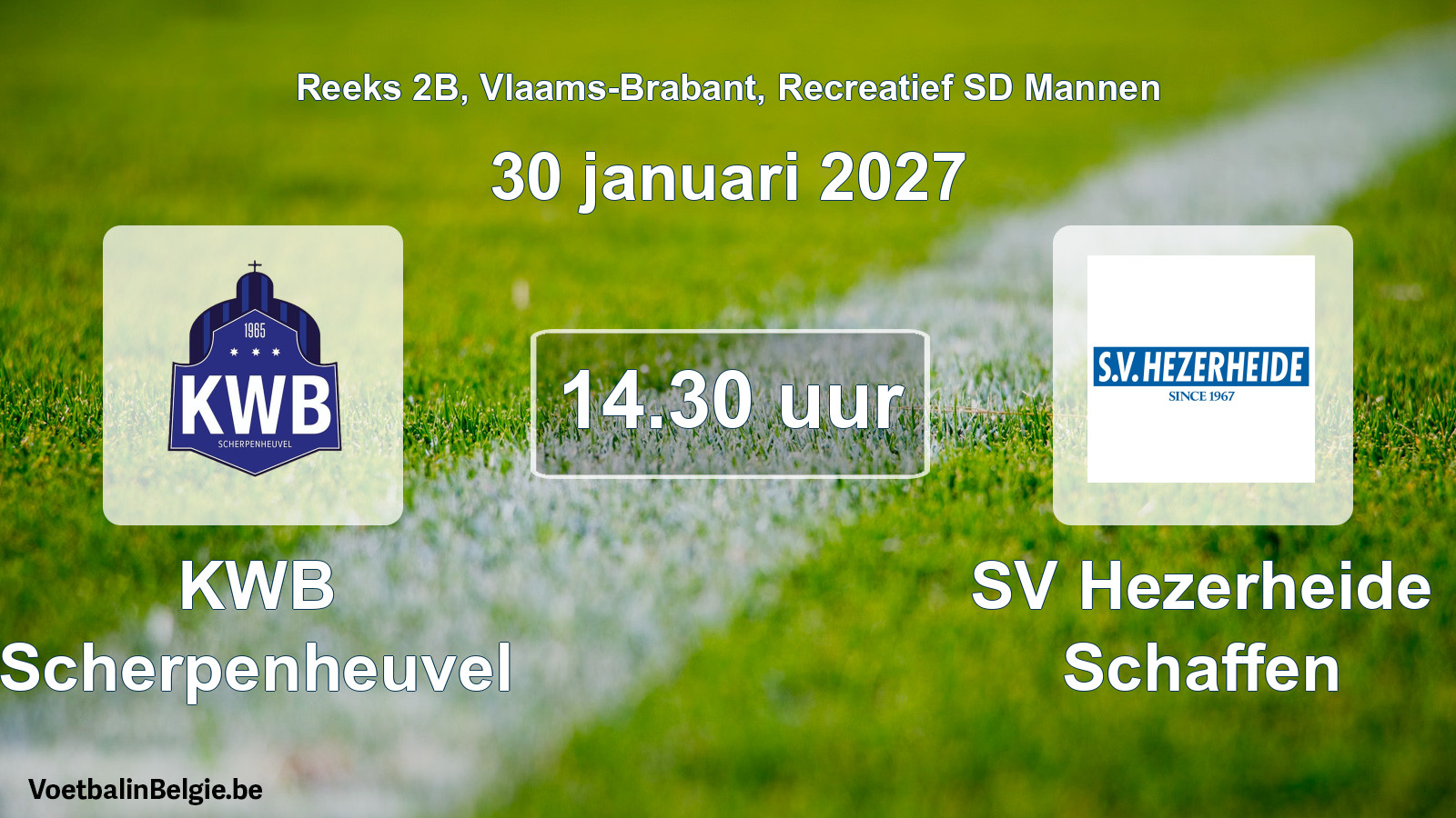 Scheduled match recreational sd men football: KWB Scherpenheuvel - SV Hezerheide Schaffen (30 January 2027)