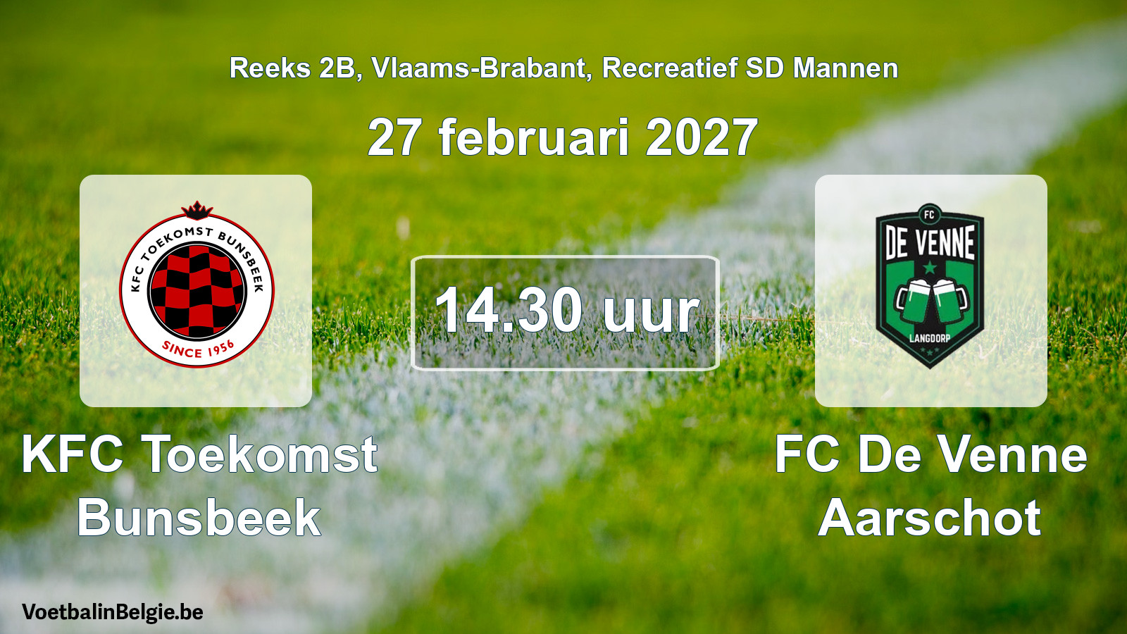Geplande wedstrijd recreatief sd mannenvoetbal: KFC Toekomst Bunsbeek - FC De Venne Aarschot (27 februari 2027)