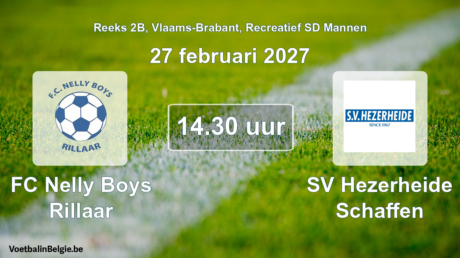 Scheduled match recreational sd men football: FC Nelly Boys Rillaar - SV Hezerheide Schaffen (27 February 2027)