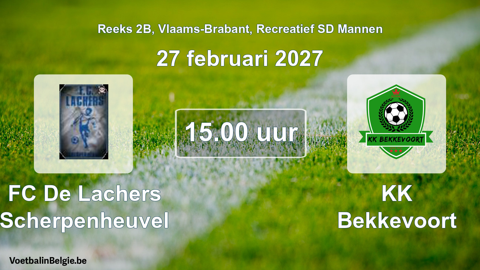 Scheduled match recreational sd men football: FC De Lachers Scherpenheuvel - KK Bekkevoort (27 February 2027)