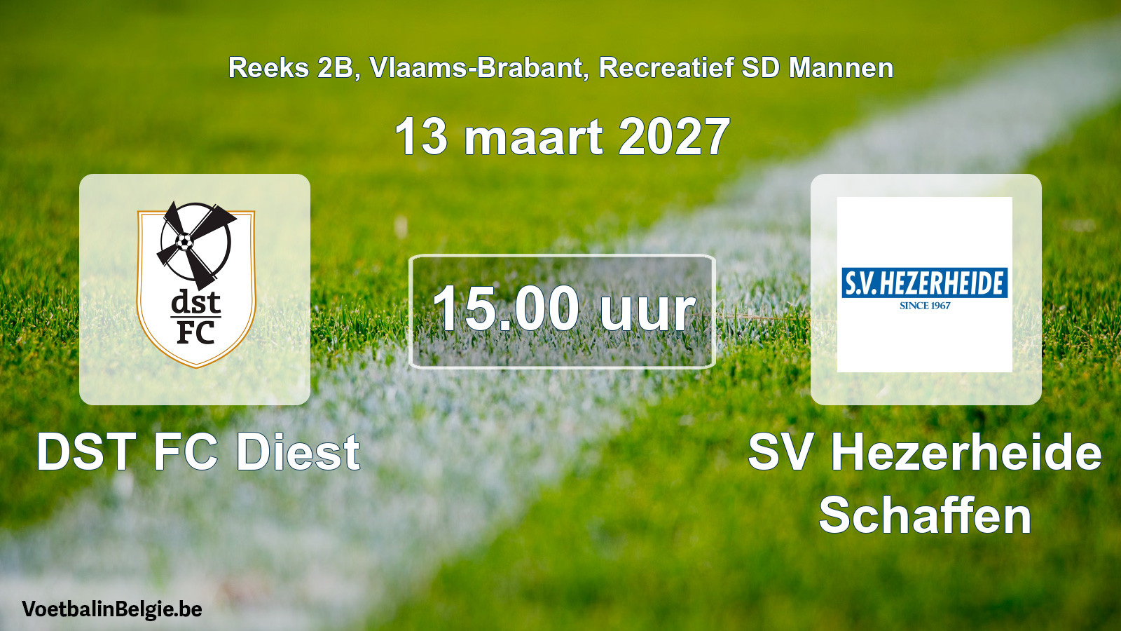 Scheduled match recreational sd men football: DST FC Diest - SV Hezerheide Schaffen (13 March 2027)