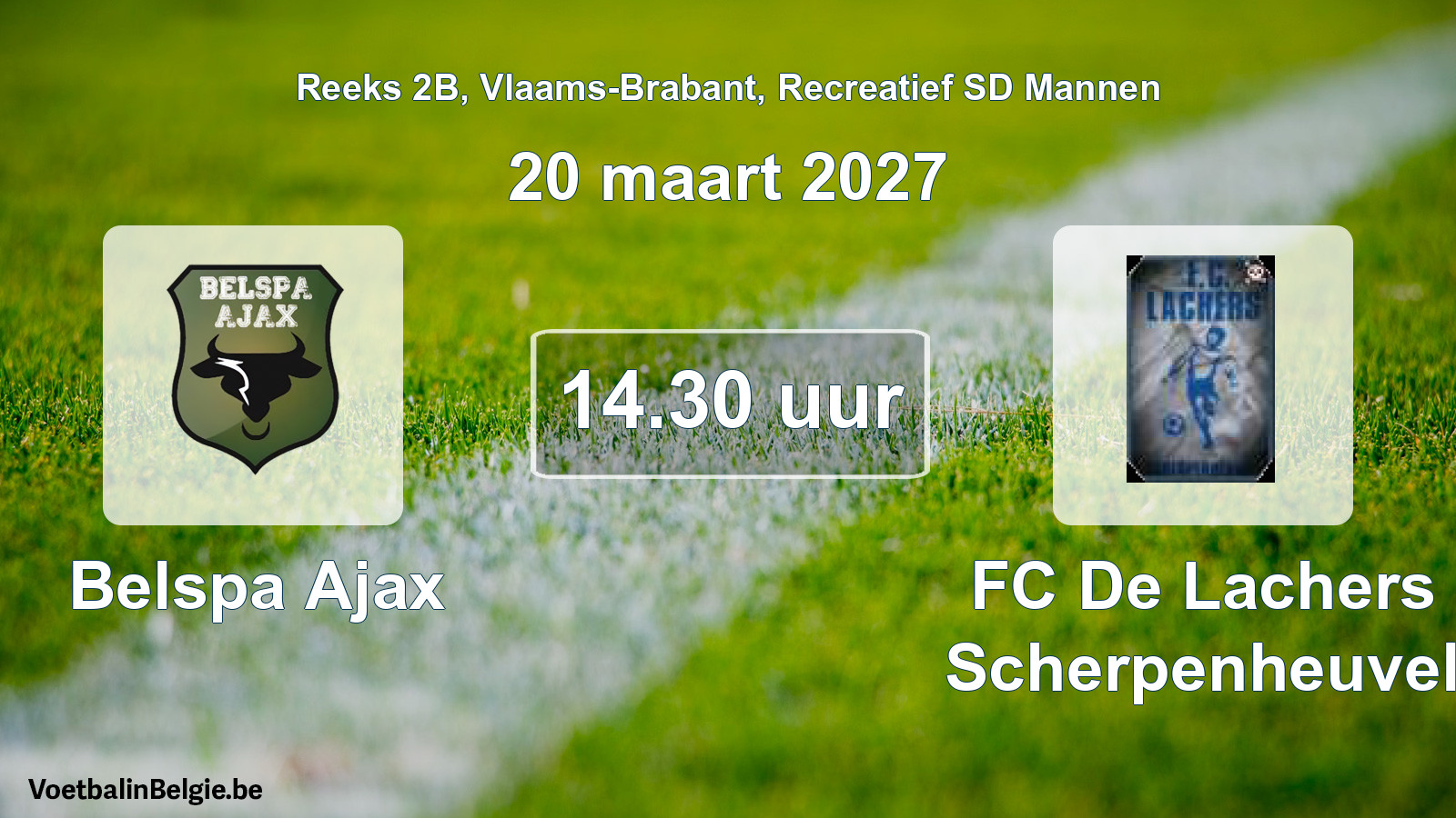 Scheduled match recreational sd men football: Belspa Ajax - FC De Lachers Scherpenheuvel (20 March 2027)