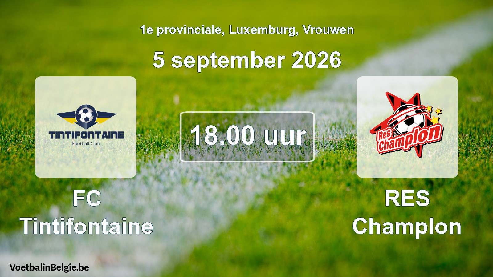 Scheduled match women football: FC Tintifontaine - RES Champlon (5 September 2026)