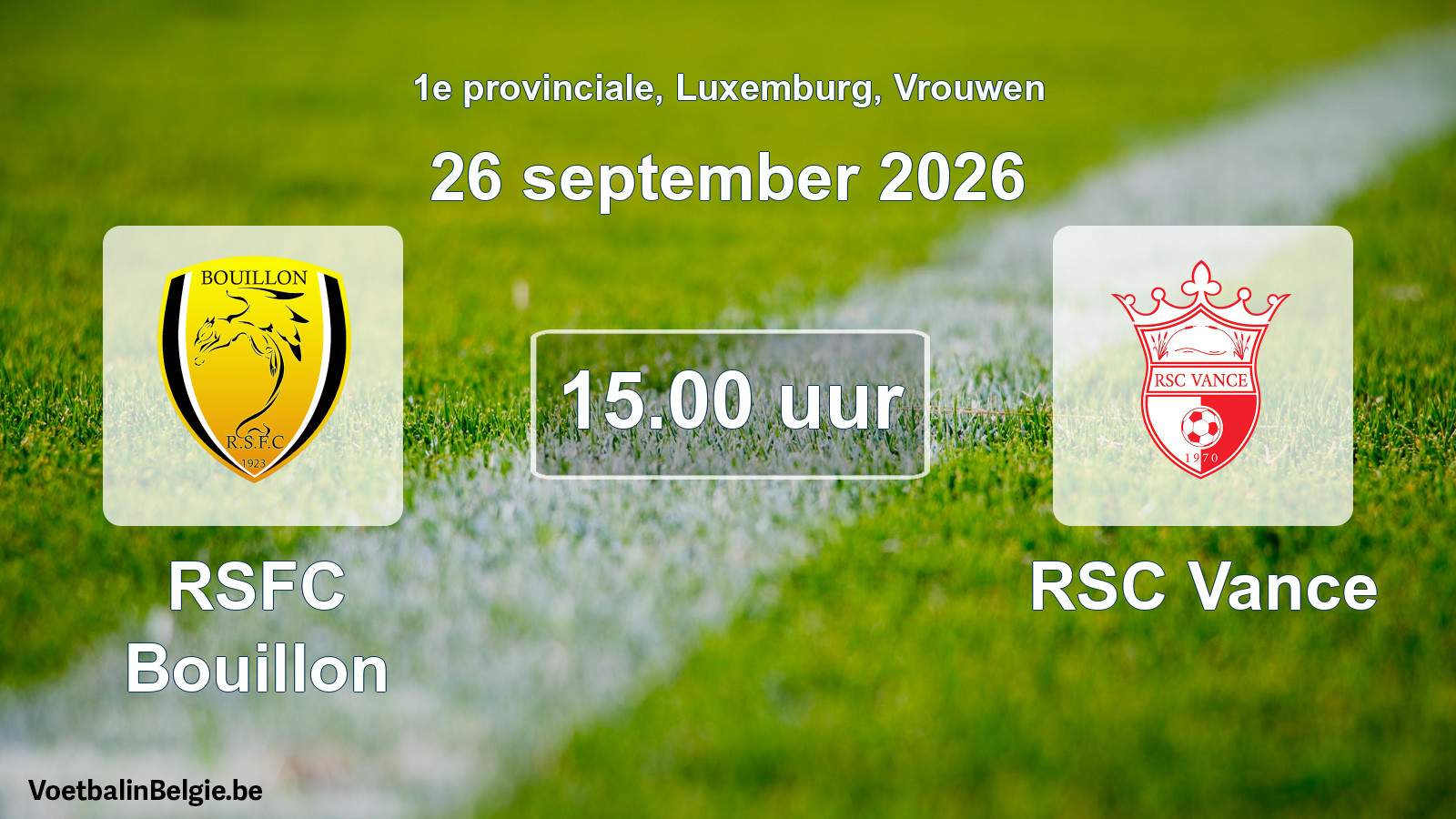 Scheduled match women football: RSFC Bouillon - RSC Vance (26 September 2026)