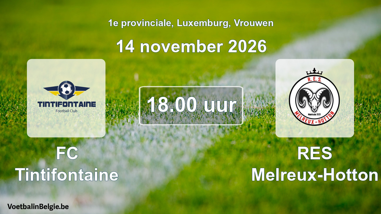 Scheduled match women football: FC Tintifontaine - RES Melreux-Hotton (14 November 2026)