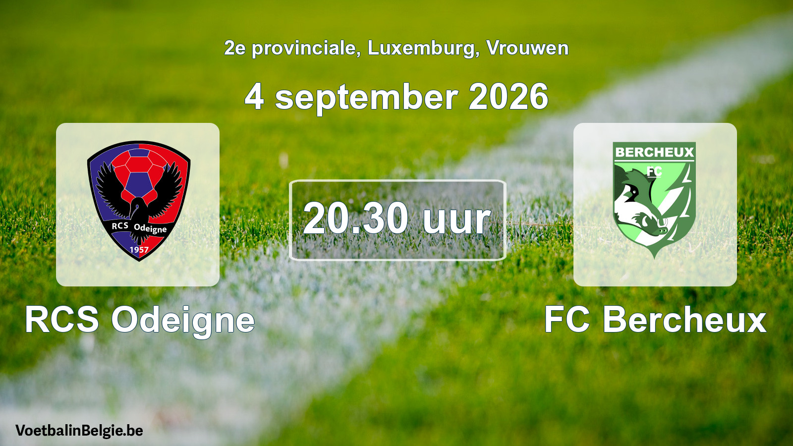 Scheduled match women football: RCS Odeigne - FC Bercheux (4 September 2026)