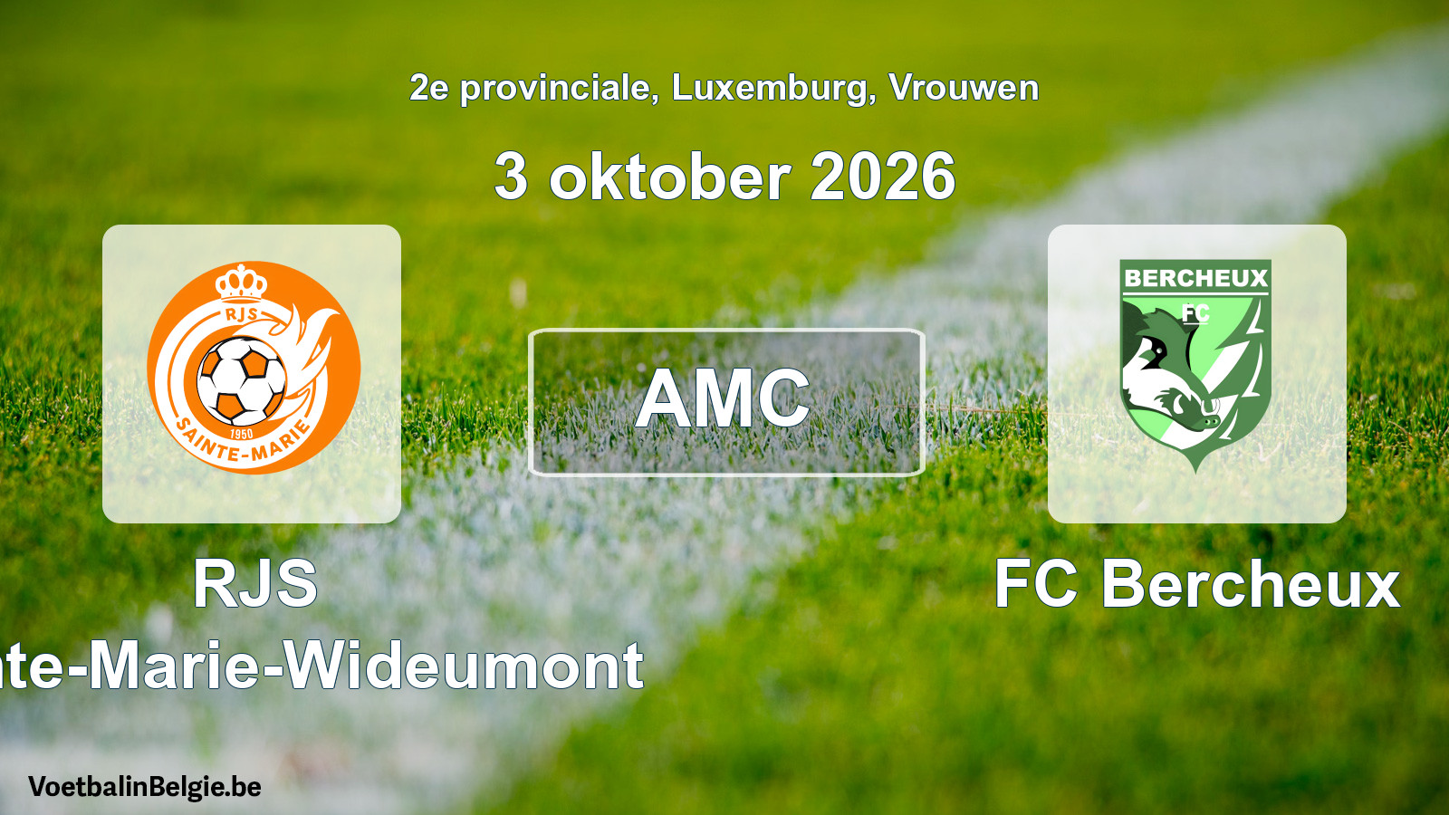 General forfeit: RJS Sainte-Marie-Wideumont - FC Bercheux (3 October 2026)