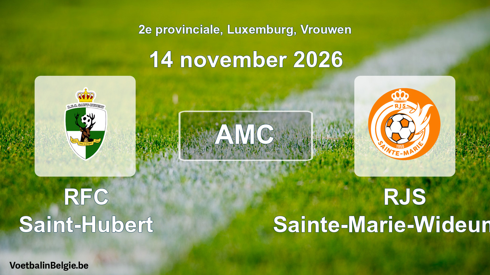 General forfeit: RFC Saint-Hubert - RJS Sainte-Marie-Wideumont (14 November 2026)