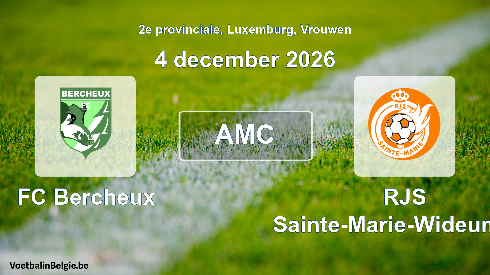 General forfeit: FC Bercheux - RJS Sainte-Marie-Wideumont (4 December 2026)