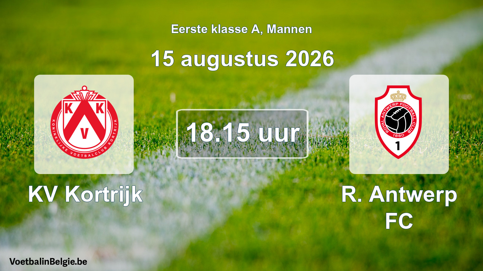 Match prévu football hommes: KV Kortrijk - R. Antwerp FC (15 août 2026)