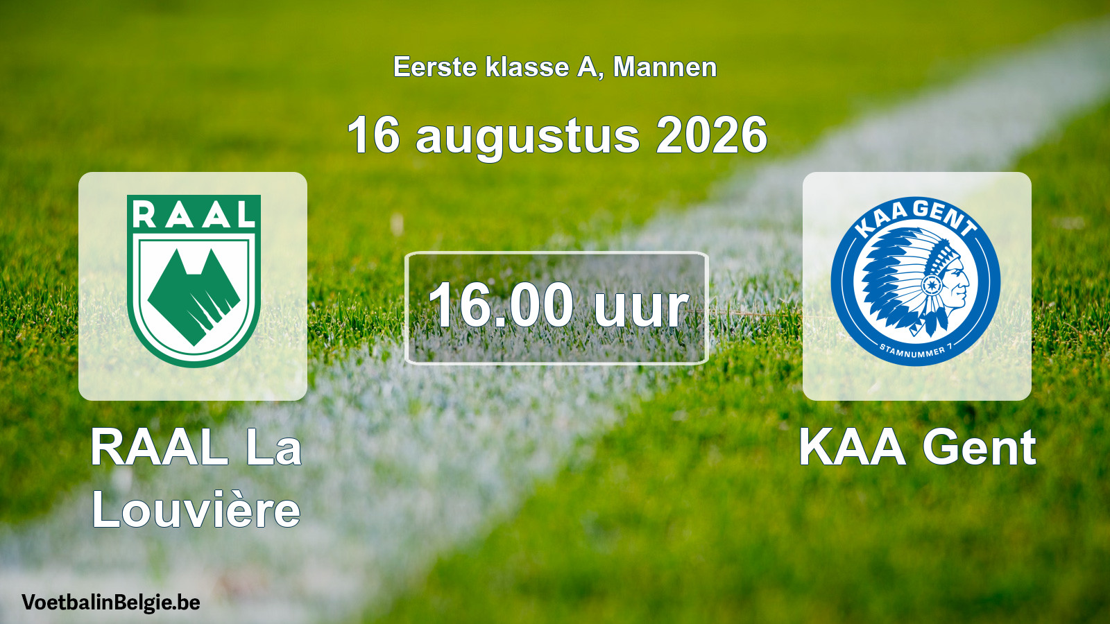 Match prévu football hommes: RAAL La Louvière - KAA Gent (16 août 2026)