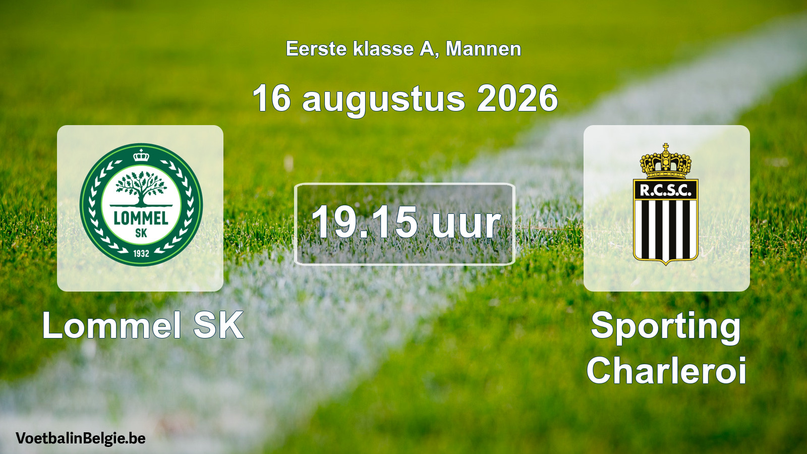Geplantes Spiel männer-Fußball: Lommel SK - Sporting Charleroi (16 August 2026)