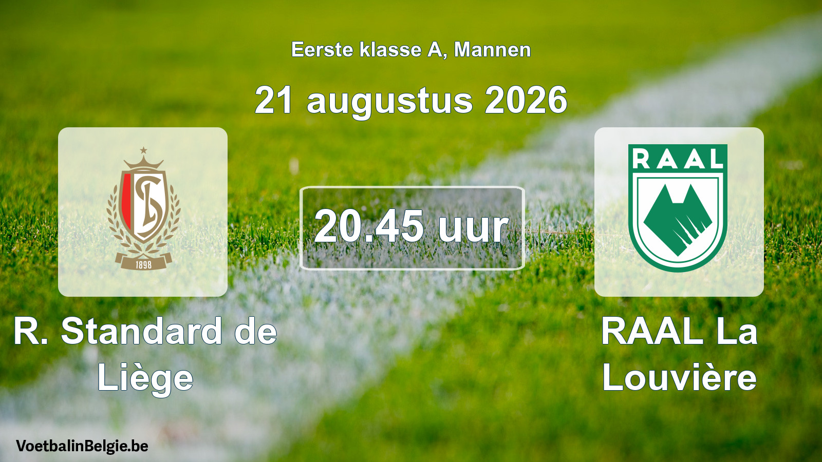Match prévu football hommes: R. Standard de Liège - RAAL La Louvière (21 août 2026)