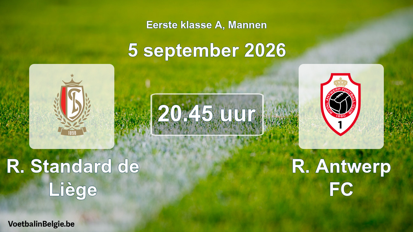 Match prévu football hommes: R. Standard de Liège - R. Antwerp FC (5 septembre 2026)