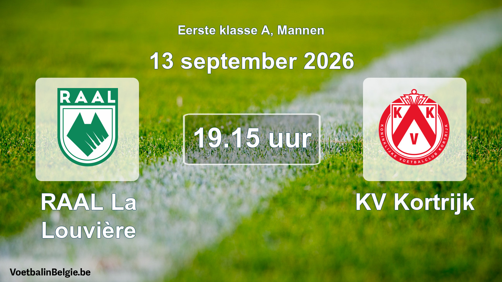 Match prévu football hommes: RAAL La Louvière - KV Kortrijk (13 septembre 2026)