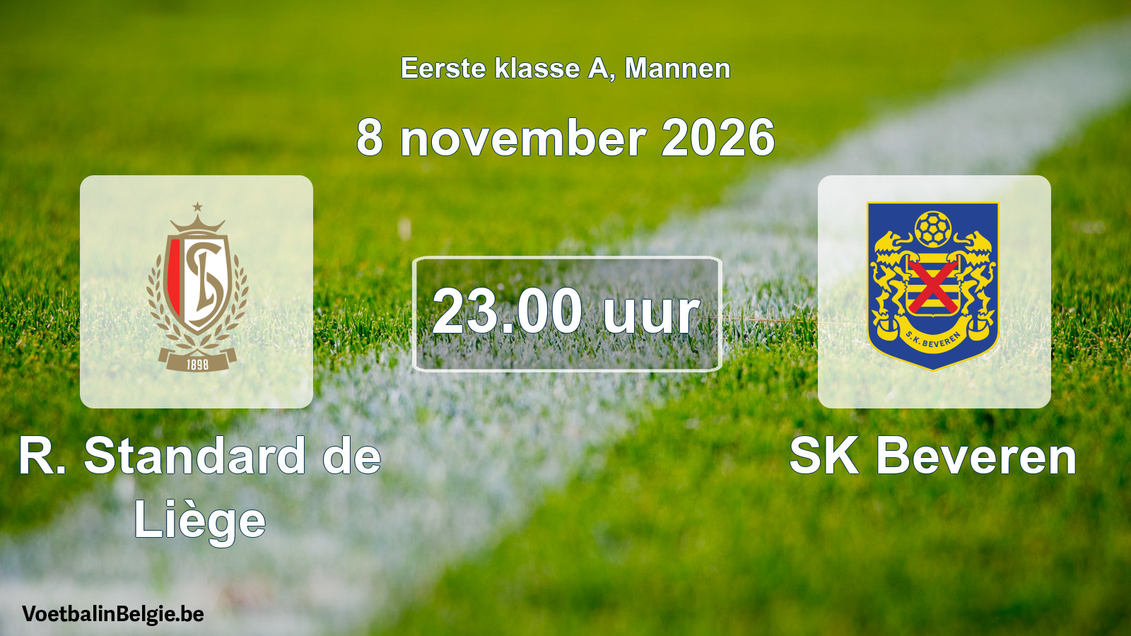 Match prévu football hommes: R. Standard de Liège - SK Beveren (8 novembre 2026)