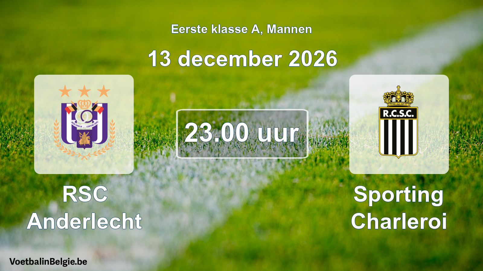 Match prévu football hommes: RSC Anderlecht - Sporting Charleroi (13 décembre 2026)