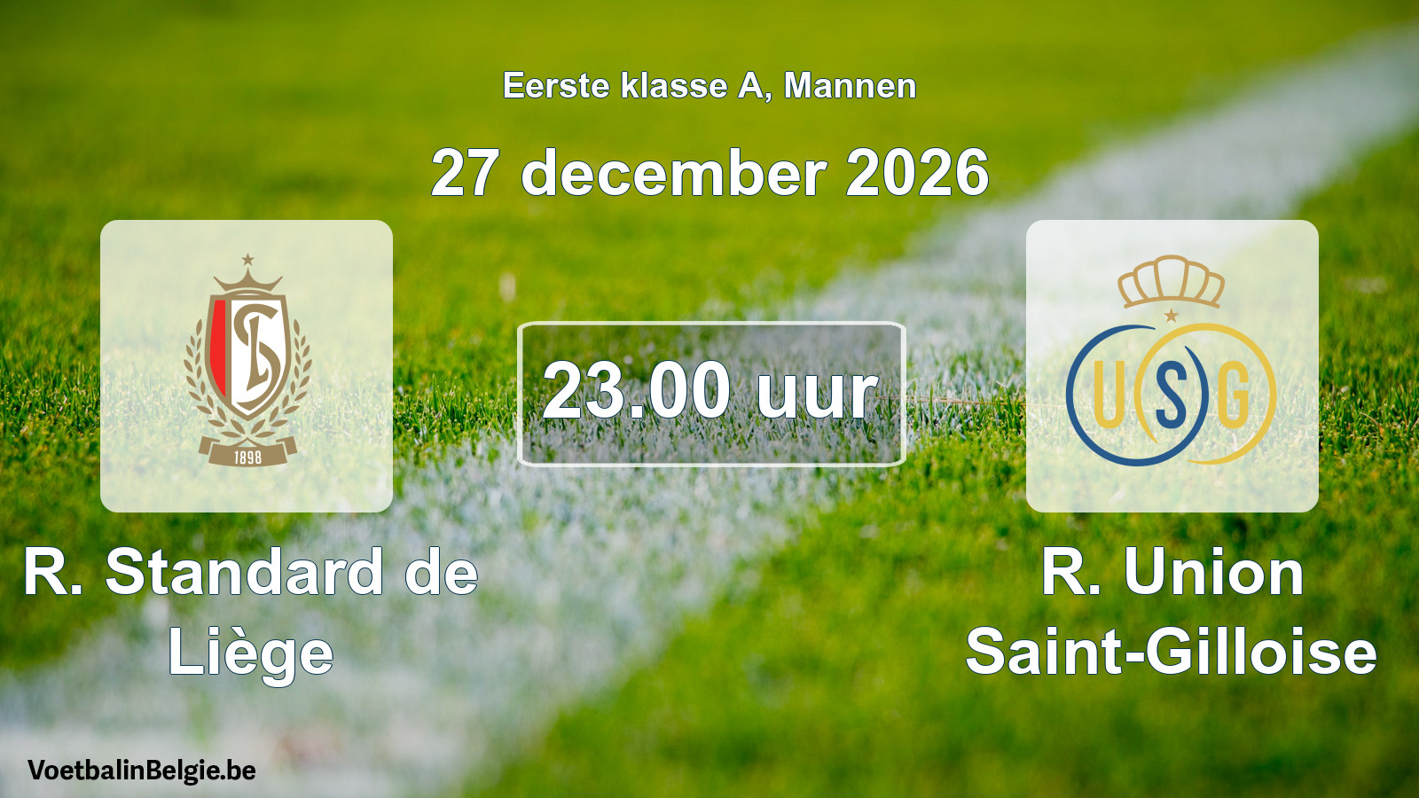 Match prévu football hommes: R. Standard de Liège - R. Union Saint-Gilloise (27 décembre 2026)