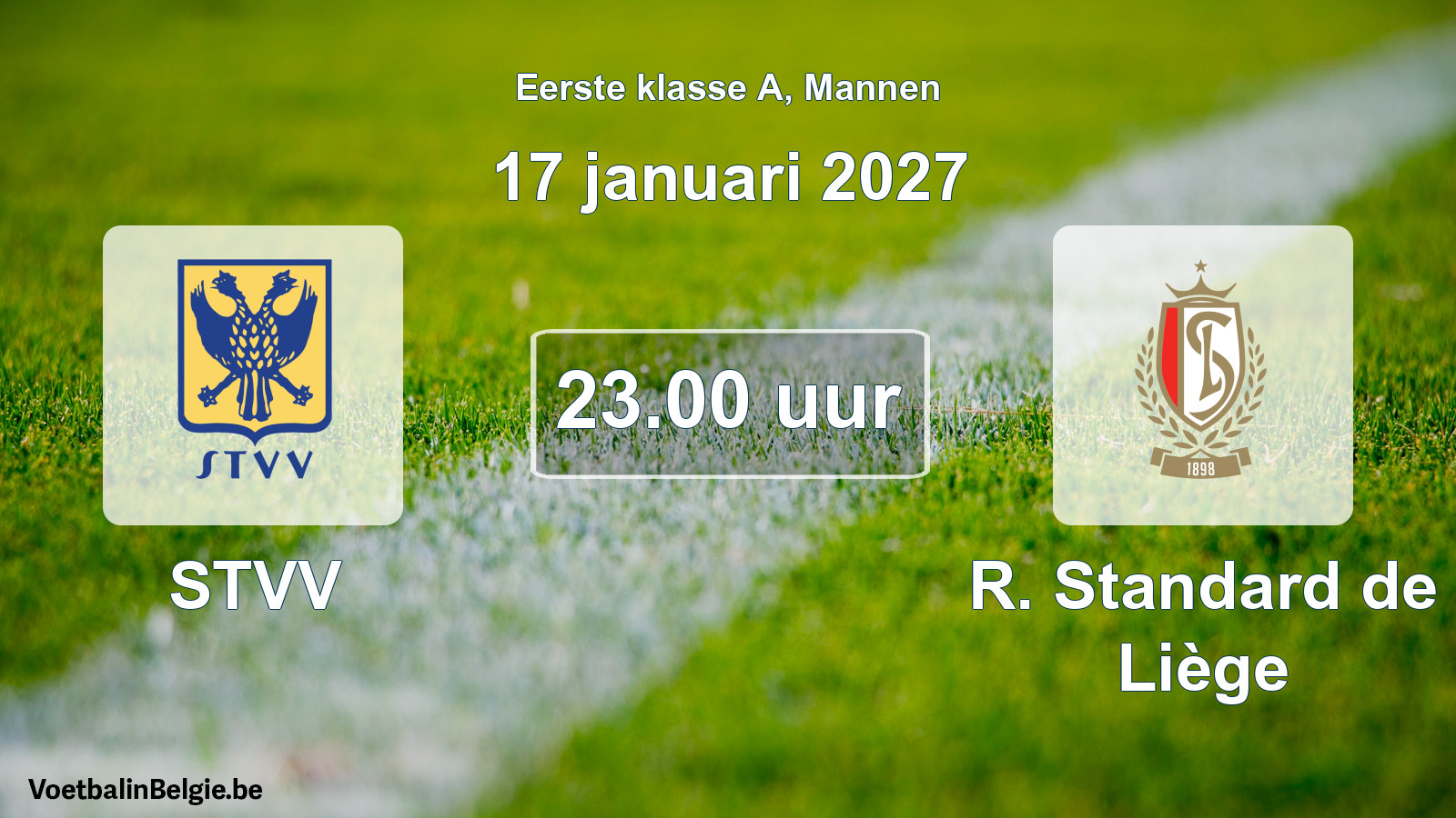 Match prévu football hommes: STVV - R. Standard de Liège (17 janvier 2027)