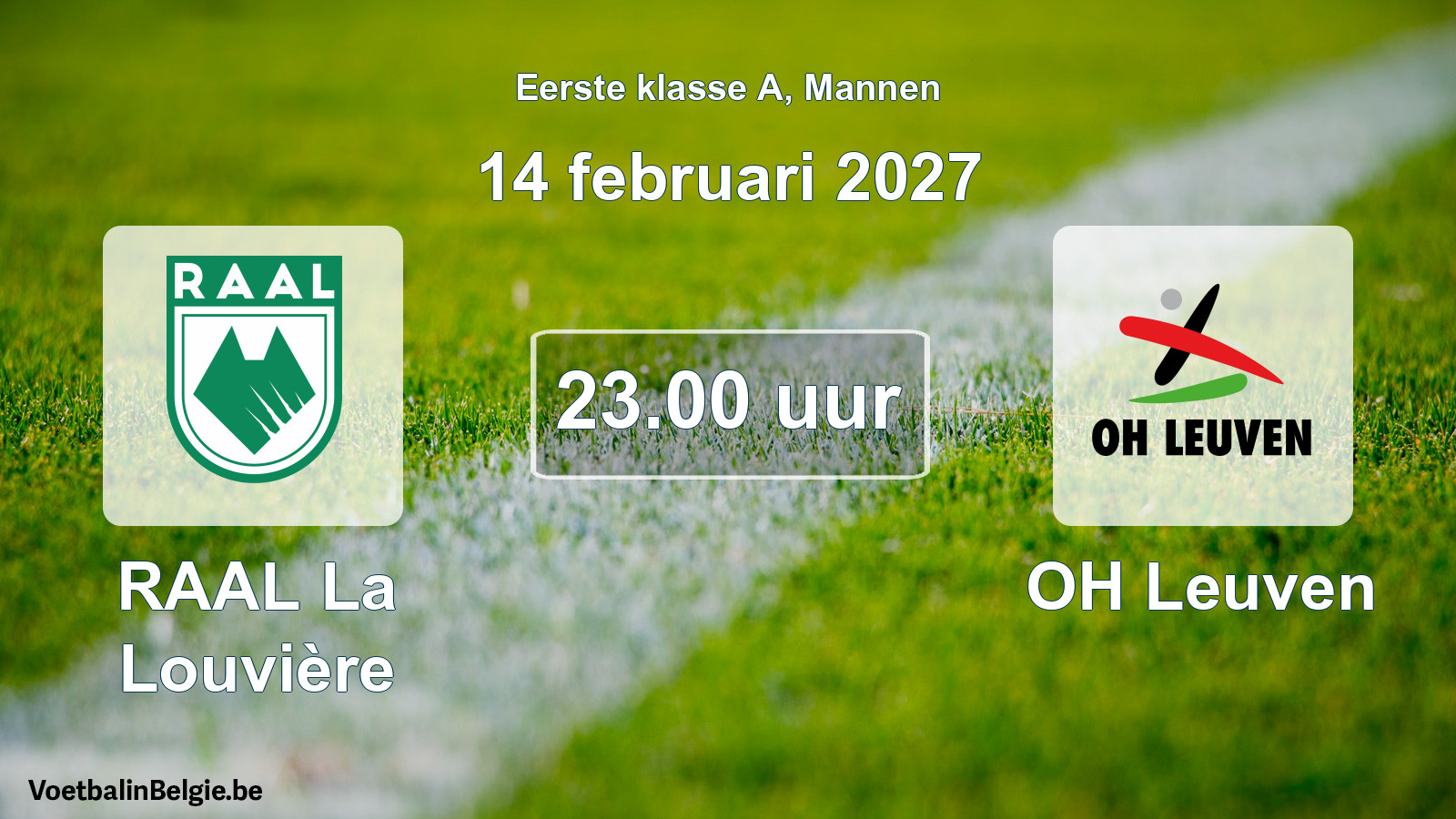 Match prévu football hommes: RAAL La Louvière - OH Leuven (14 février 2027)