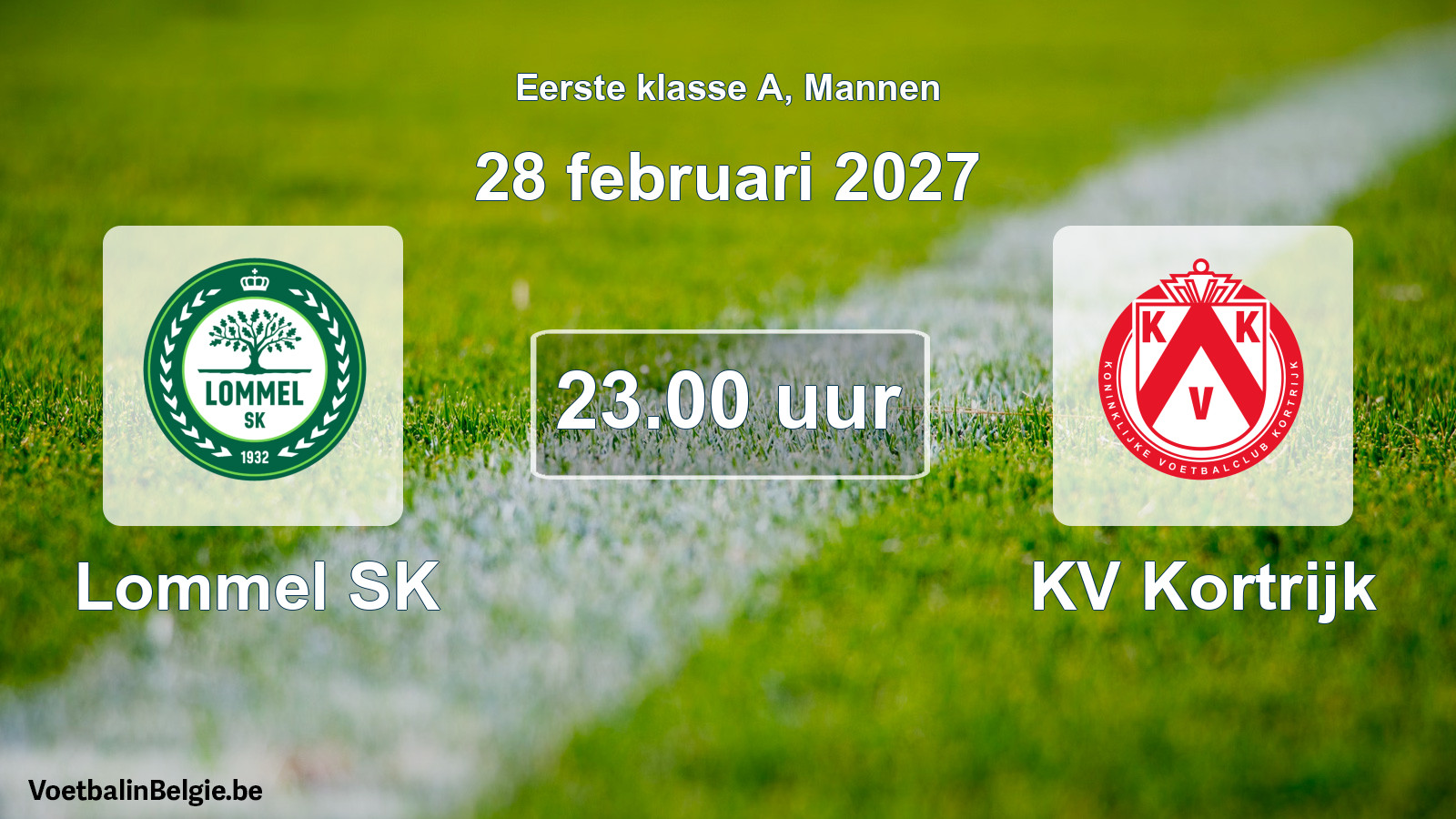 Match prévu football hommes: Lommel SK - KV Kortrijk (28 février 2027)