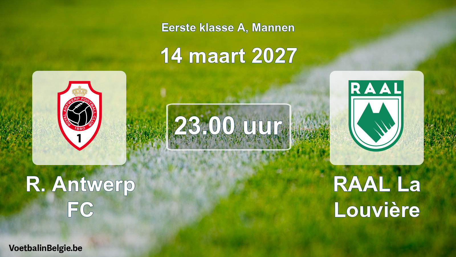 Match prévu football hommes: R. Antwerp FC - RAAL La Louvière (14 mars 2027)