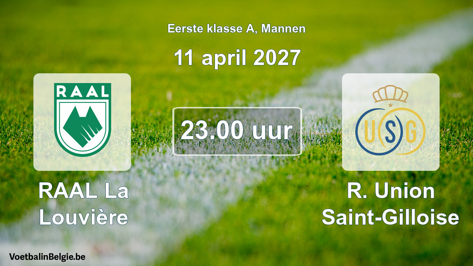 Match prévu football hommes: RAAL La Louvière - R. Union Saint-Gilloise (11 avril 2027)