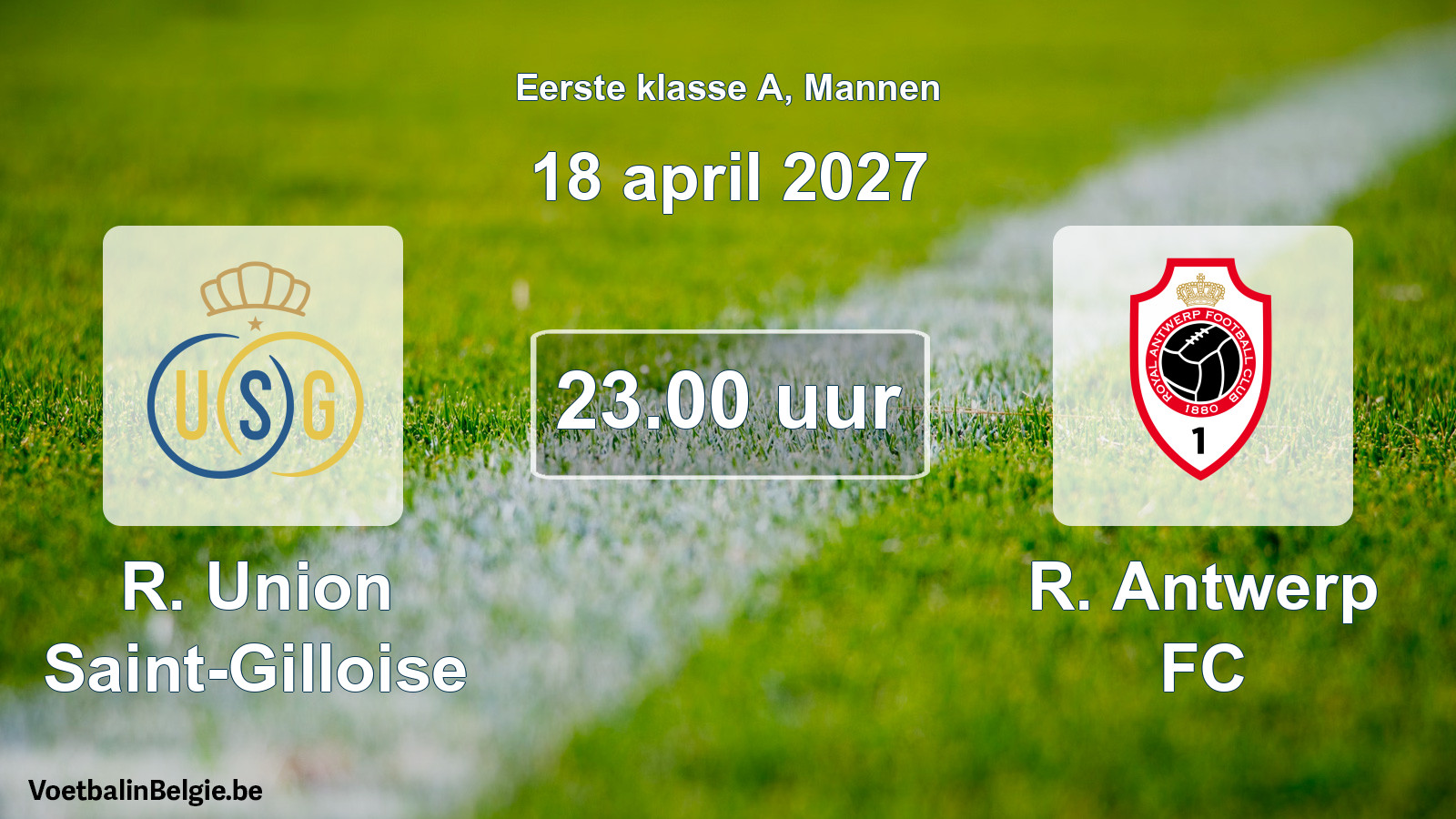 Geplantes Spiel männer-Fußball: R. Union Saint-Gilloise - R. Antwerp FC (18 April 2027)